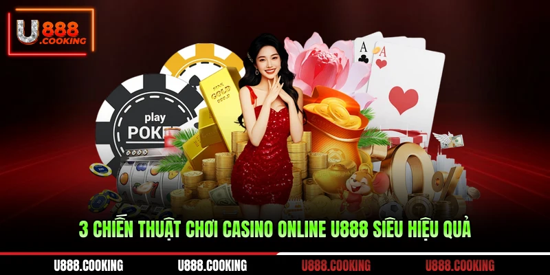 3-chien-thuat-choi-casino-online-u888-sieu-hieu-qua