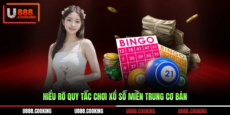 hieu-ro-quy-tac-choi-xo-so-mien-trung-co-ban