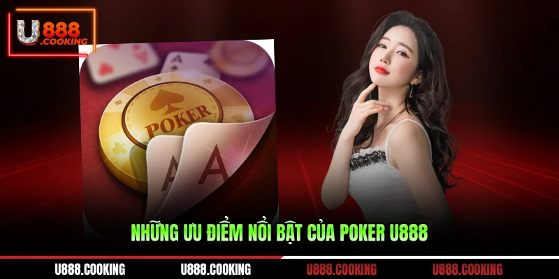 nhung-uu-diem-noi-bat-cua-poker-u888