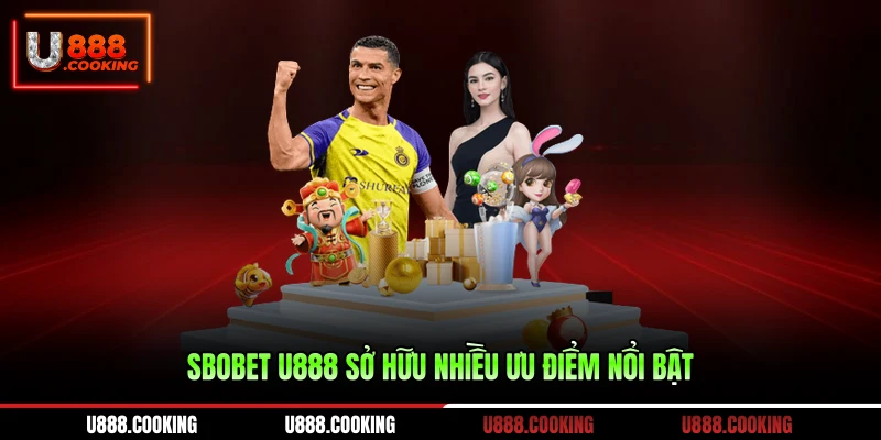 sbobet-u888-so-huu-nhieu-uu-diem-noi-bat