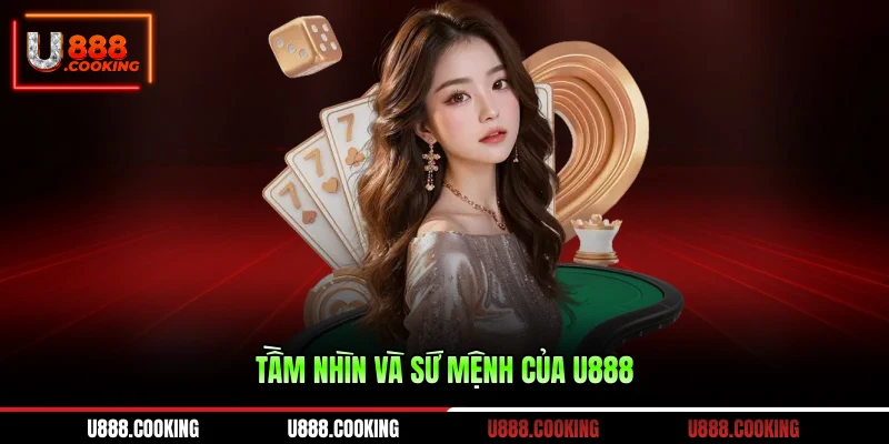 tam-nhin-va-su-menh-cua-u888