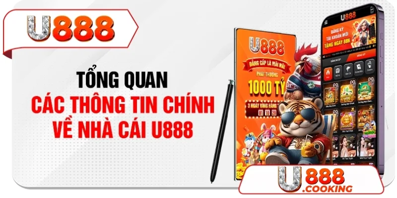 tong-quan-cac-thong-tin-ve-nha-cai-U888